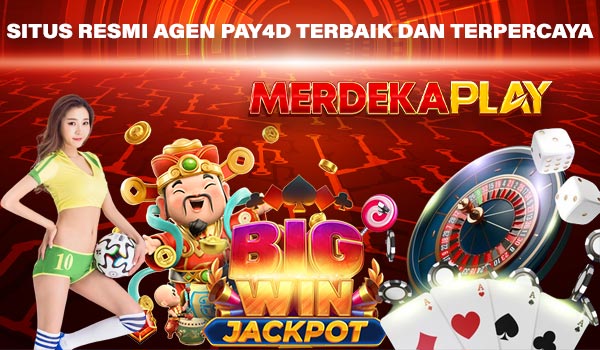 MERDEKAPLAY SITUS RESMI AGEN PAY4D TERBAIK DAN TERPERCAYA